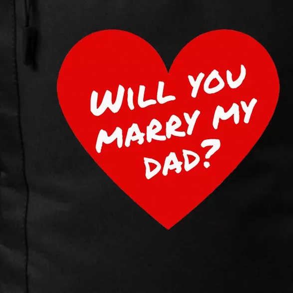 Will You Marry My Dad Marriage Proposal Engagement Daily Commute Backpack