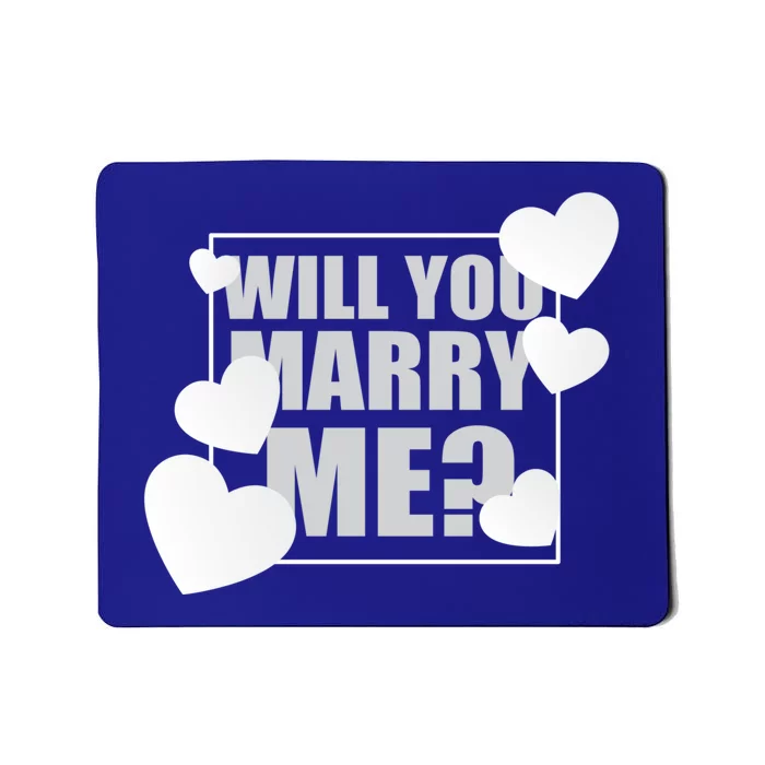 Will You Marry Me Cute Gift Cute Wedding Marriage Proposal Cute Gift Hearts Gift Mousepad