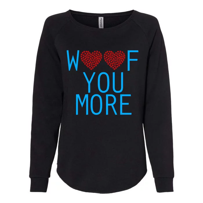 Woof You More Paw Print Hearts Gift Womens California Wash Sweatshirt