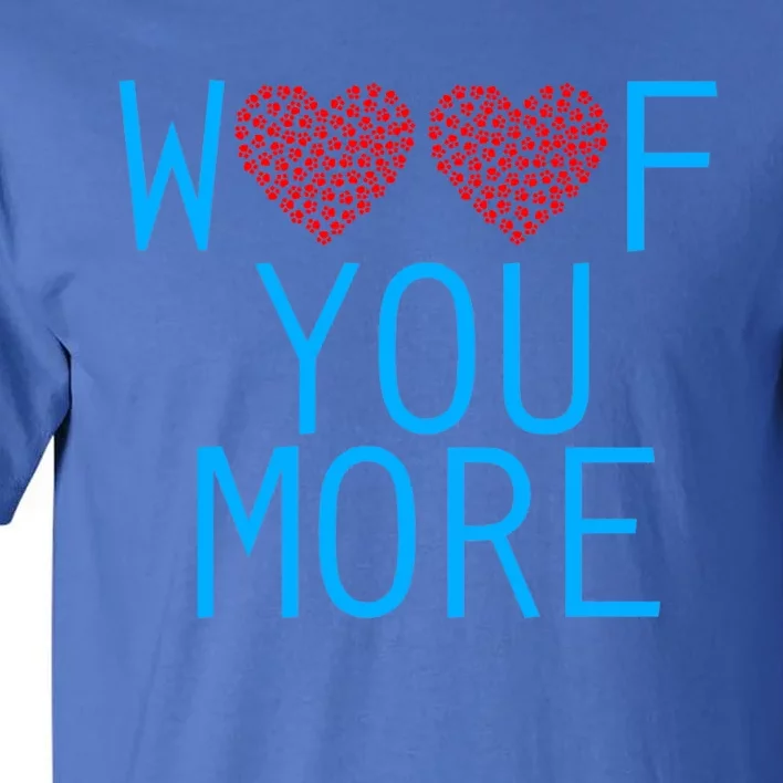 Woof You More Paw Print Hearts Gift Tall T-Shirt