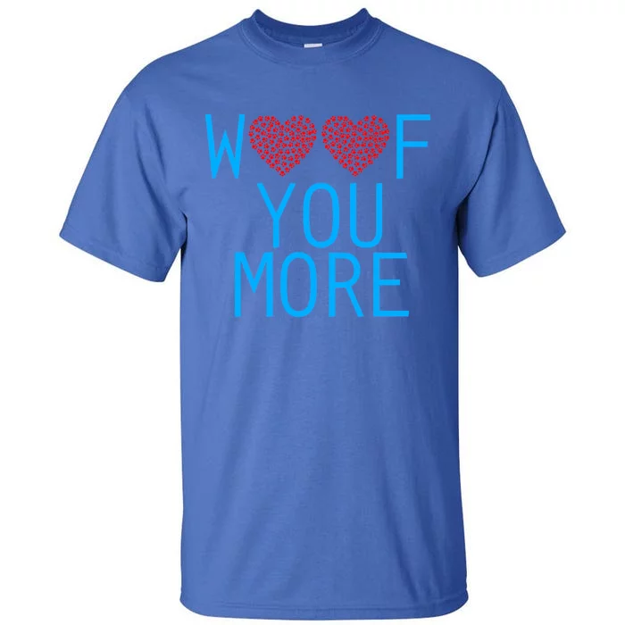 Woof You More Paw Print Hearts Gift Tall T-Shirt