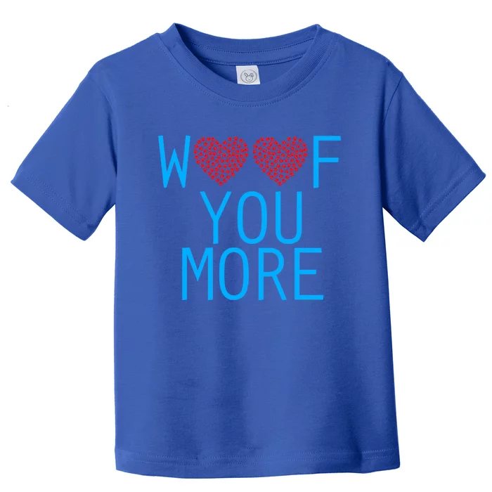 Woof You More Paw Print Hearts Gift Toddler T-Shirt