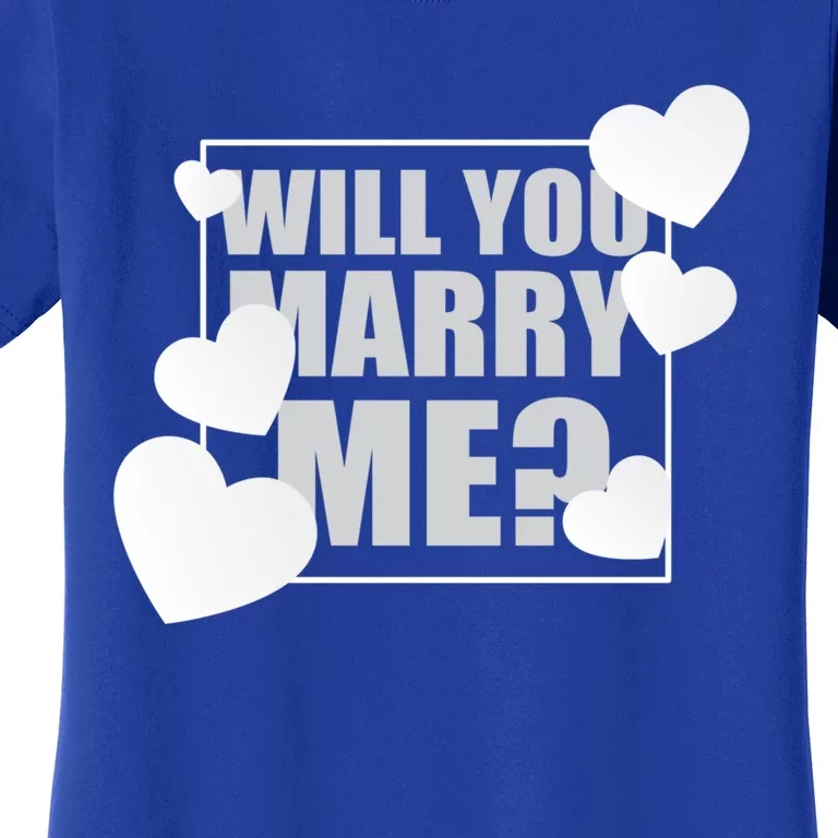 Will You Marry Me Great Gift Cute Wedding Marriage Proposal Great Gift Hearts Gi Women's T-Shirt