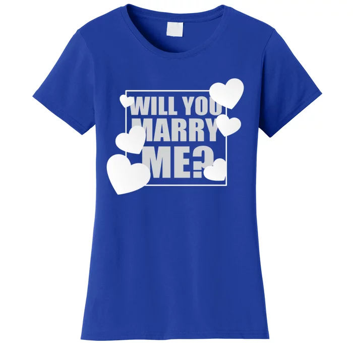 Will You Marry Me Great Gift Cute Wedding Marriage Proposal Great Gift Hearts Gi Women's T-Shirt