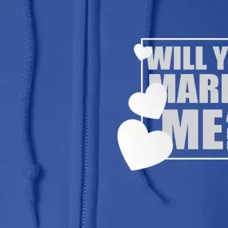 Will You Marry Me Great Gift Cute Wedding Marriage Proposal Great Gift Hearts Gi Full Zip Hoodie