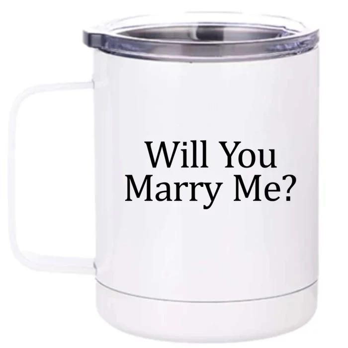 Will You Marry Me? Gift Front & Back 12oz Stainless Steel Tumbler Cup