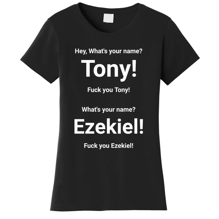 What's Your Name Tony & Ezekiel Women's T-Shirt