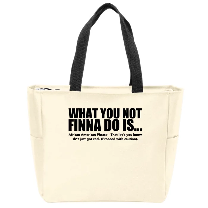 What You Not Finna Do Is Black Pride Zip Tote Bag