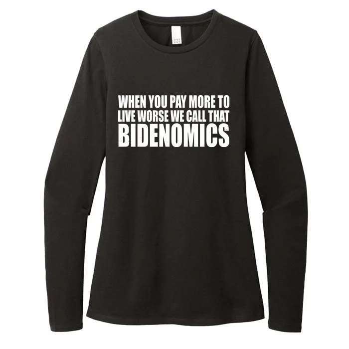 When You Pay More To Live Worse We Call That Bidenomics Funny Anti Joe Biden Womens CVC Long Sleeve Shirt