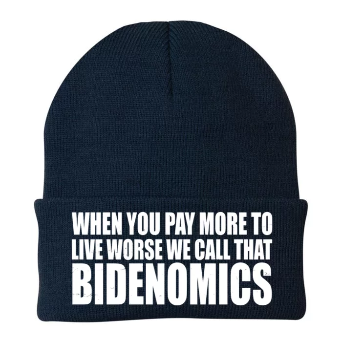 When You Pay More To Live Worse We Call That Bidenomics Funny Anti Joe Biden Knit Cap Winter Beanie