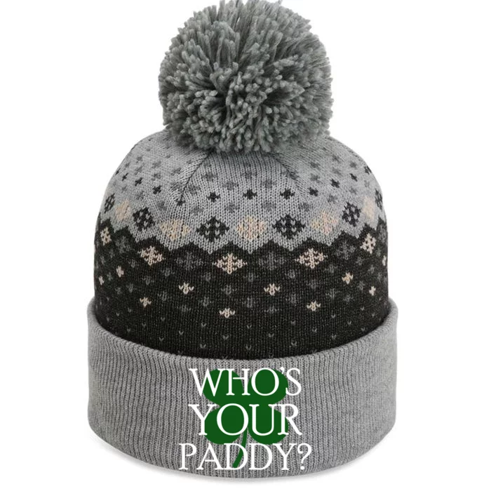 Whos Your Paddy Saint Patrick Day Clover Gift The Baniff Cuffed Pom Beanie