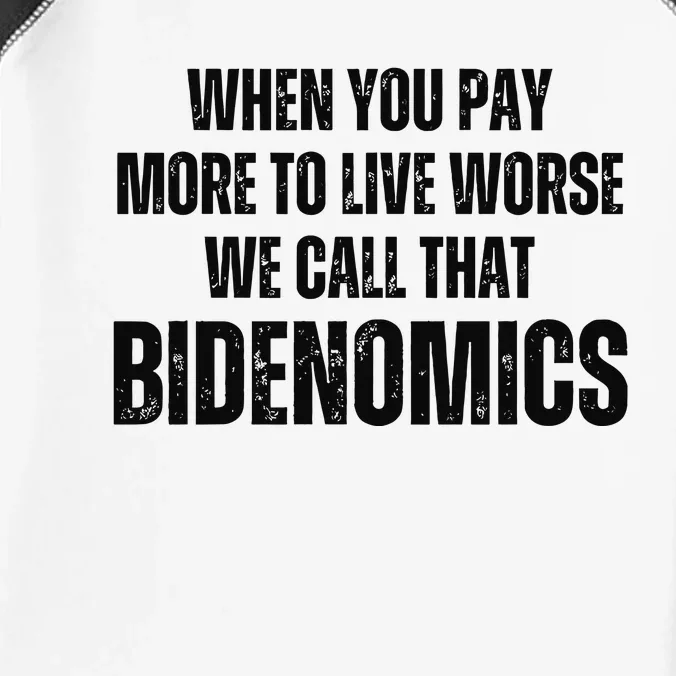 When You Pay More To Live Less We Call That Bidenomics Infant Baby Jersey Bodysuit