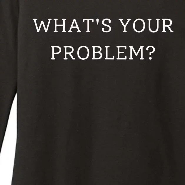 Whats Your Problem Womens CVC Long Sleeve Shirt