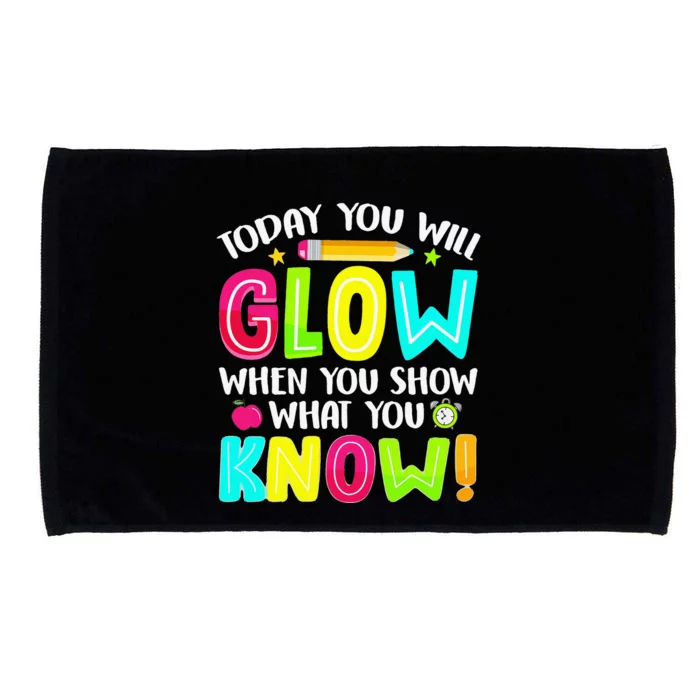 What You Show Testing Day Exam Teachers Students Microfiber Hand Towel