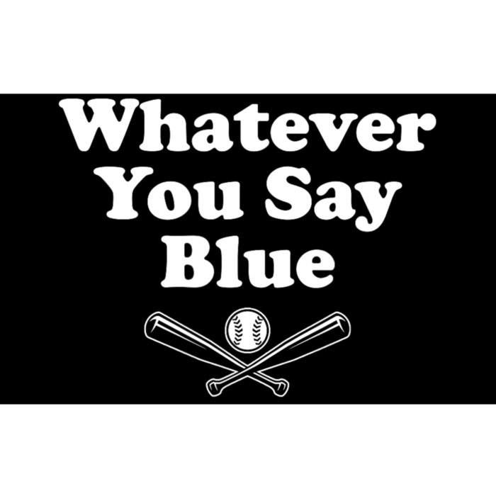 Whatever You Say Blue Softball & Baseball Umpire Sarcasm Bumper Sticker