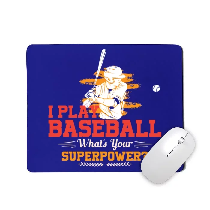 Whats Your Superpower Gift Baseball Player Gift Mousepad