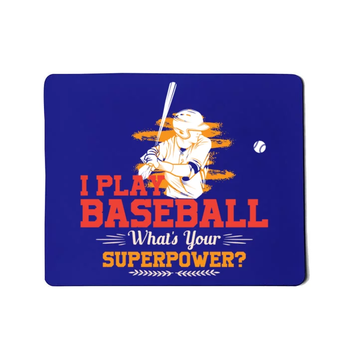 Whats Your Superpower Gift Baseball Player Gift Mousepad