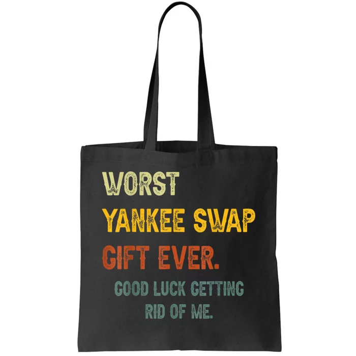 Worst Yankee Swap Gift Ever Vintage Funny Quotes Tote Bag