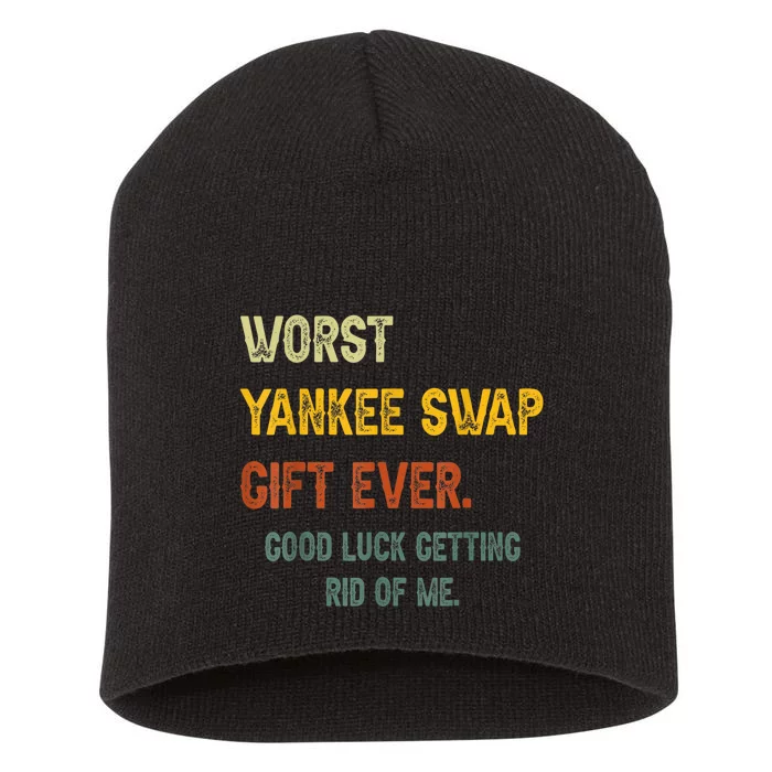 Worst Yankee Swap Gift Ever Vintage Funny Quotes Short Acrylic Beanie