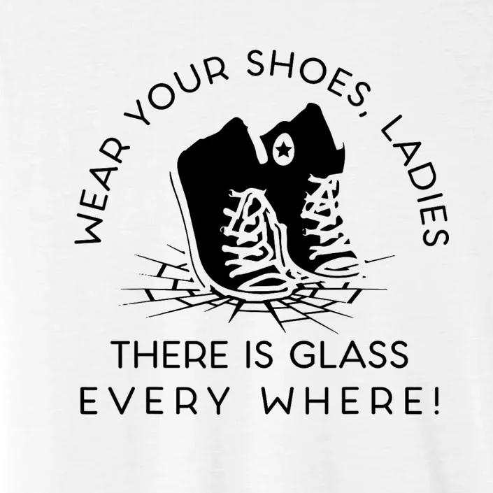 Wear Your Shoes Kamala Harris For Women Glass Ceiling Fe ChromaSoft Performance T-Shirt