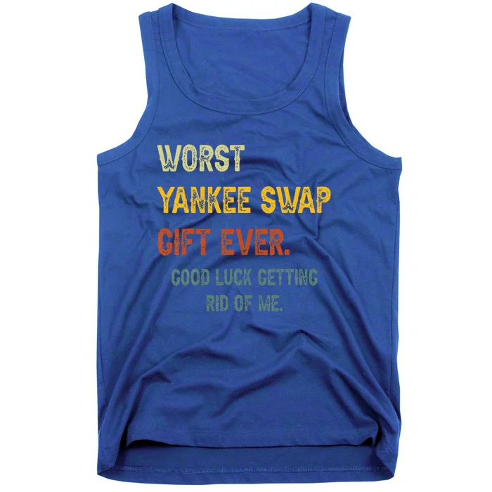 Worst Yankee Swap Gift Ever Vintage Funny Quotes Tank Top