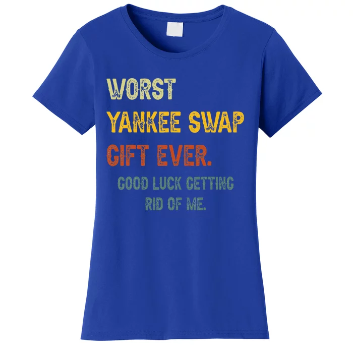 Worst Yankee Swap Gift Ever Vintage Funny Quotes Women's T-Shirt