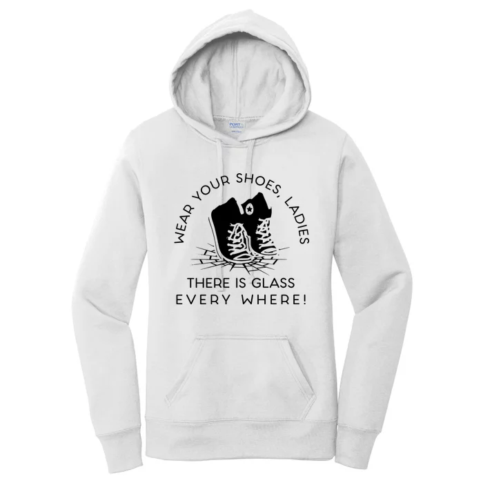 Wear Your Shoes Kamala Harris Ladies Ther Is Glass Every Where Women's Pullover Hoodie