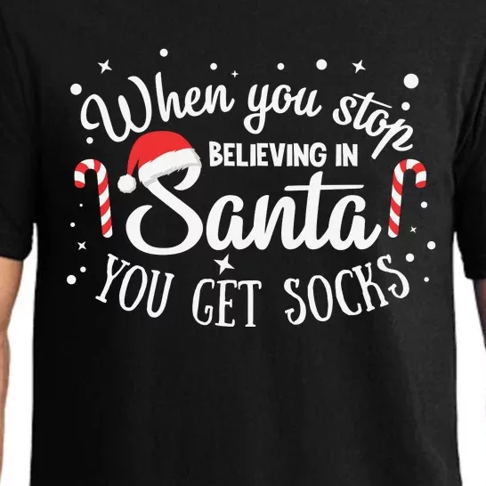 When You Stop Believing In Santa You Get Socks Pajama Set