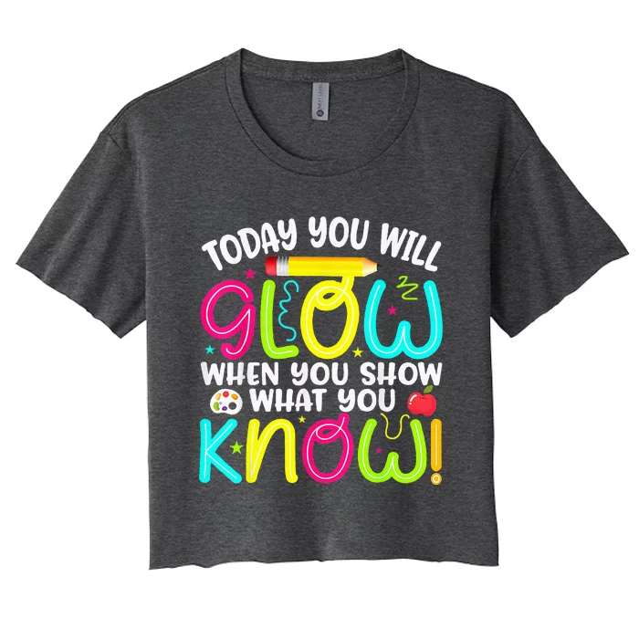 What You Show Rock The Testing Day Exam Teachers Students Women's Crop Top Tee