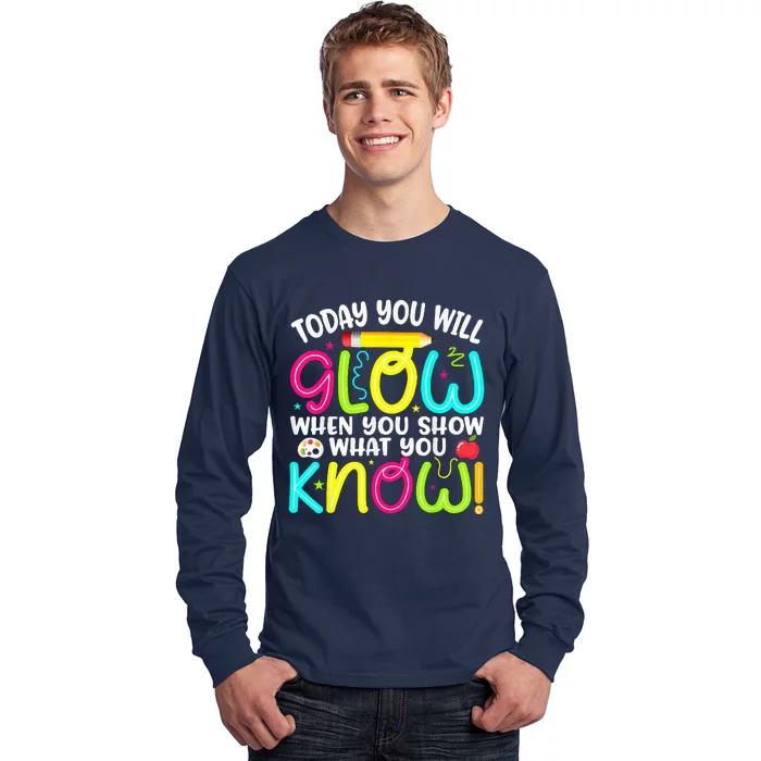 What You Show Rock The Testing Day Exam Teachers Students Long Sleeve Shirt