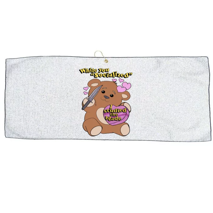 While You Socialized I Studied The Blade Funny Bear Lover Valentine's Day Large Microfiber Waffle Golf Towel