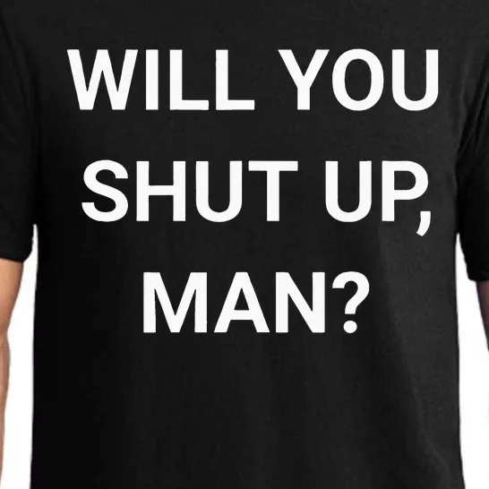 Will You Shut Up Man Joe Biden Anti Donald Trump Pajama Set