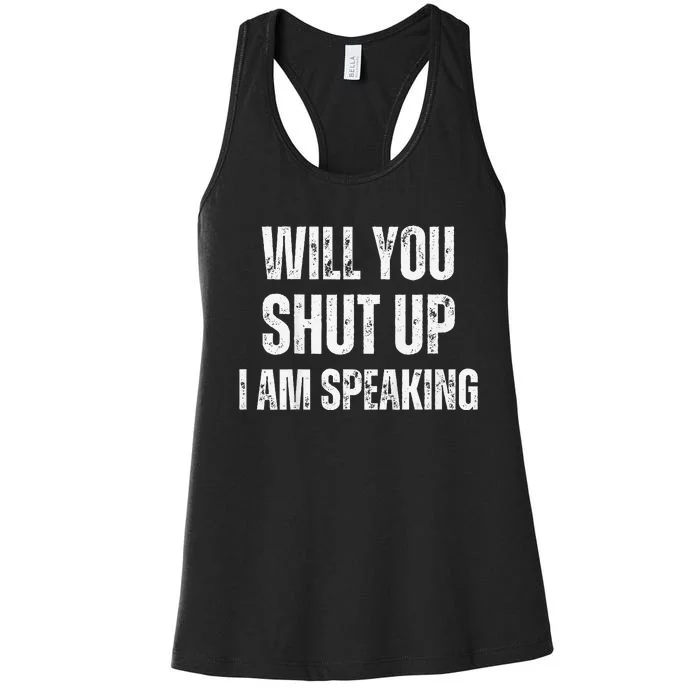 Will You Shut Up I Am Speaking Kamala Harris Madam President Women's Racerback Tank