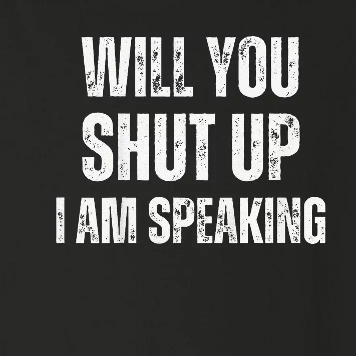 Will You Shut Up I Am Speaking Kamala Harris Madam President Toddler Long Sleeve Shirt