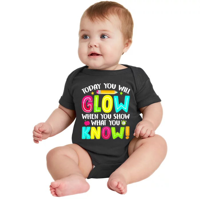 What You Show Testing Day Exam Teachers Students Baby Bodysuit