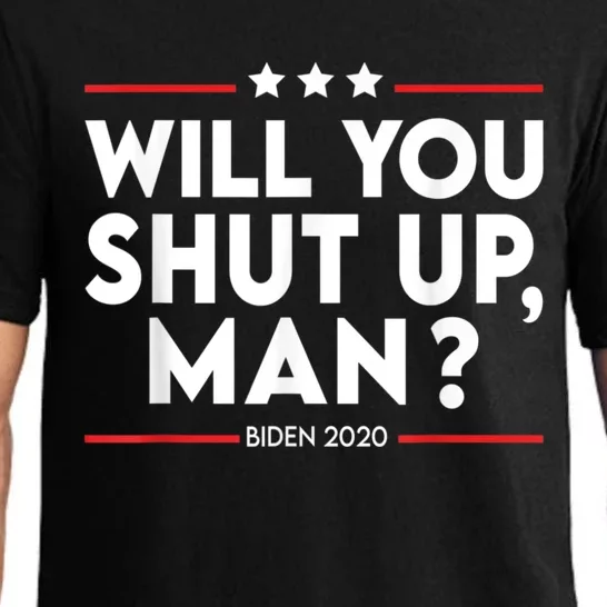 Will You Shut Up Man? Political Humor Shut Up Man Pajama Set