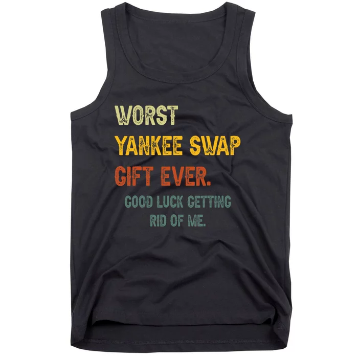 Worst Yankee Swap Gift Ever Vintage Funny Quotes Tank Top