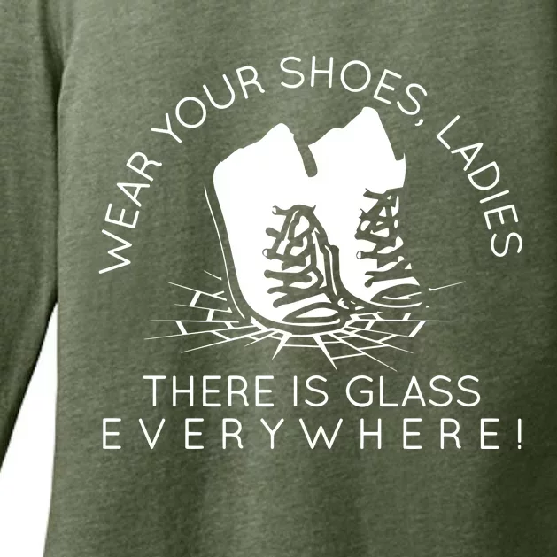 Wear Your Shoes Ladies There Is Glass Everywhere Womens CVC Long Sleeve Shirt