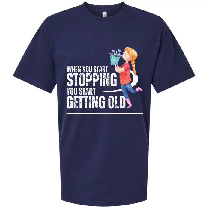 When You Start Stopping You Start Getting Old Smell Flowers Sueded Cloud Jersey T-Shirt