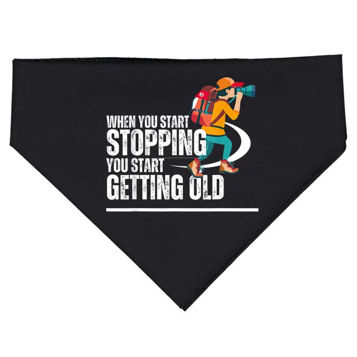 When You Start Stopping You Start Getting Old Hiker USA-Made Doggie Bandana