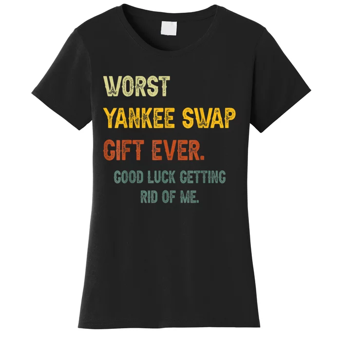 Worst Yankee Swap Gift Ever Vintage Funny Quotes Women's T-Shirt