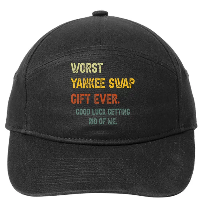 Worst Yankee Swap Gift Ever Vintage Funny Quotes 7-Panel Snapback Hat