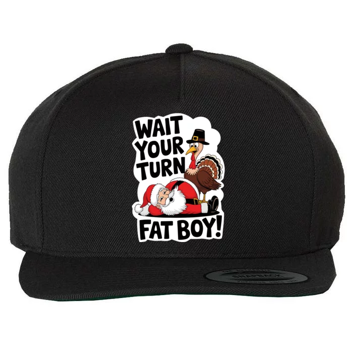 Wait Your Turn Fat Boy Funny Turkey Santa Thanksgiving Wool Snapback Cap