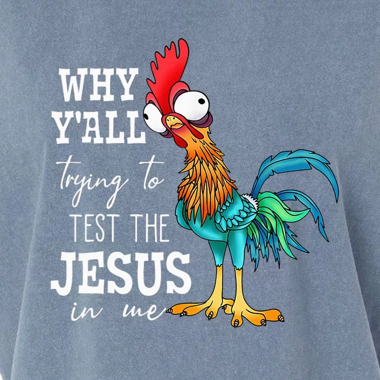 Why Y'all Trying To Test The Jesus In Me Funny Chicken Garment-Dyed Women's Muscle Tee