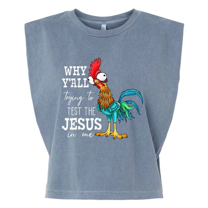 Why Y'all Trying To Test The Jesus In Me Funny Chicken Garment-Dyed Women's Muscle Tee