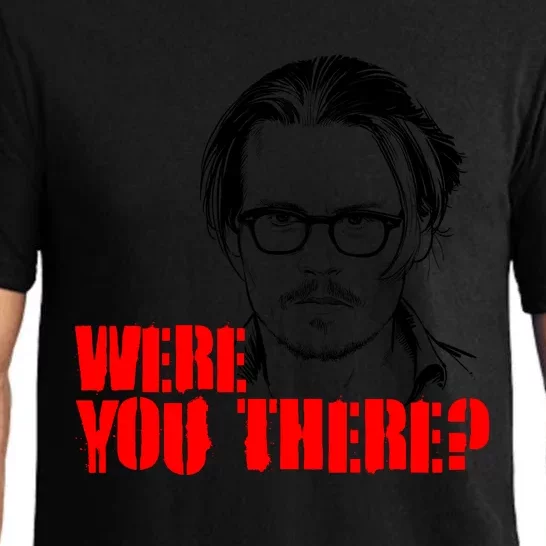 Were You There Depp Trial Funny Meme Pajama Set