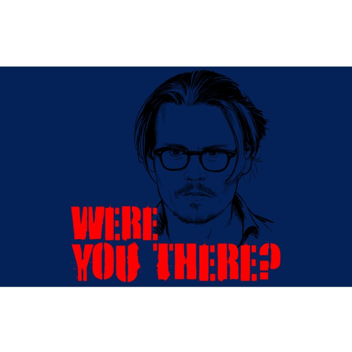 Were You There Depp Trial Funny Meme Bumper Sticker