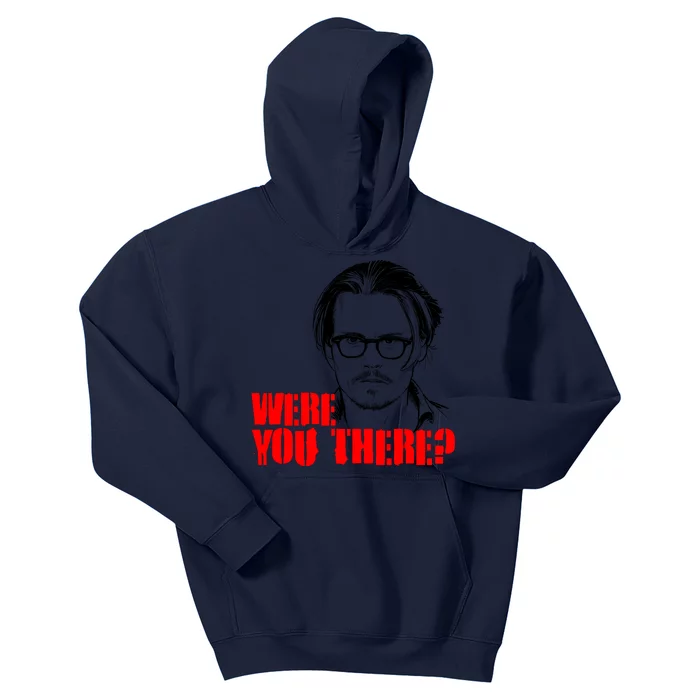 Were You There Depp Trial Funny Meme Kids Hoodie