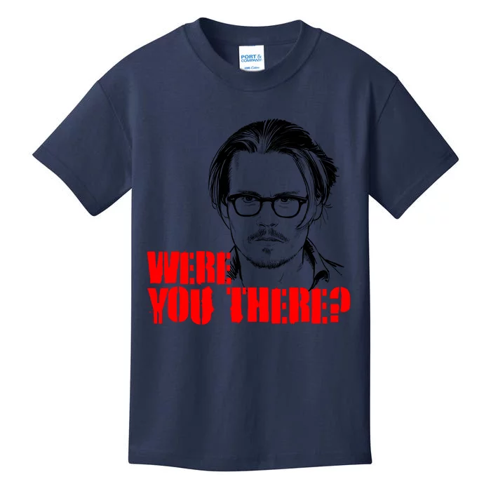 Were You There Depp Trial Funny Meme Kids T-Shirt