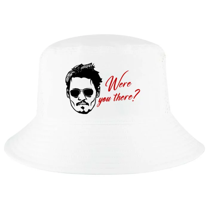 Were You There Johnny Depp Funny Cool Comfort Performance Bucket Hat